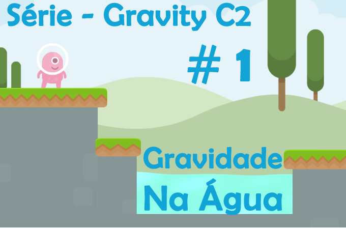 Capa como usar gravidade em água no construct 2